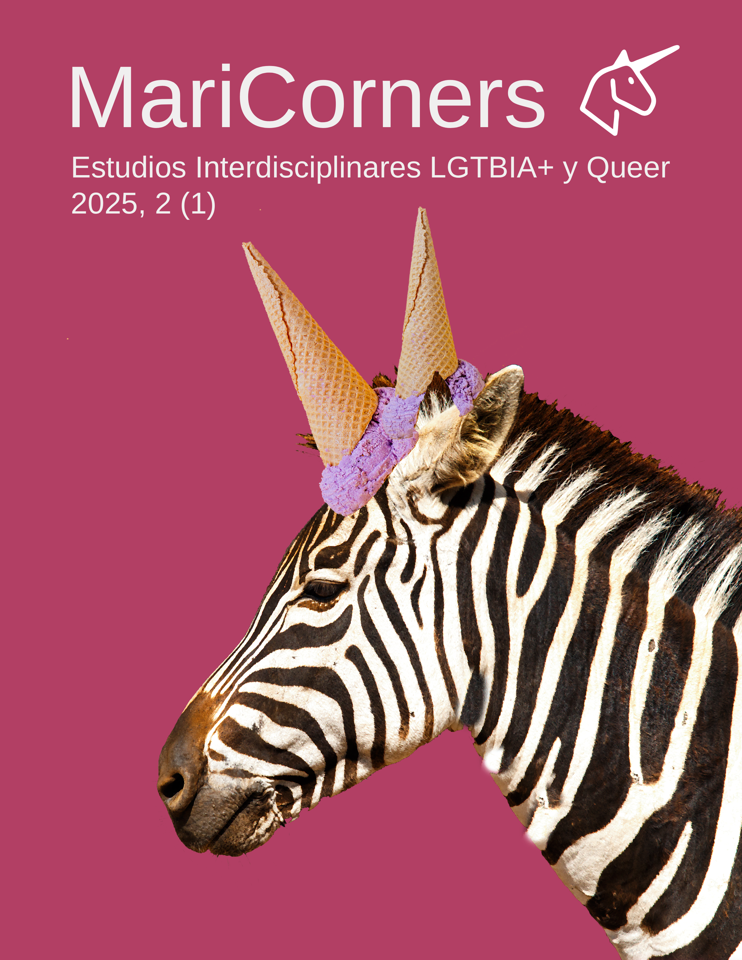 Portada de la revista con fondo rosa y sombreado de cebra también en rosa. Arriba el título de MariCorners, con el unicornio símbolo de la asociación. Subtítulo: Estudios Interdisciplinares LGTBIAQ+ y Queer 2025, 2 (1). En el centro una imagen de una cebra con dos cucurucho de helado sobre su cabeza a modo de cuernos, simbolizando el número dos de la revista.